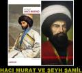 HACI MURAT VE ŞEYH ŞAMİL