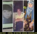 HATİCE GİRGİÇ - KEMAL GİRGİÇ VE RAYME GİRGİÇ KARDEŞLER