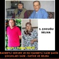 RAHMETLİ SERVER ŞAHİN - EŞİ RAHMETLİ SAİM ŞAHİN  VE ÇOCUKLARI SAİM ŞAHİN - HATİCE TERZİ VESELMA ŞAHİN