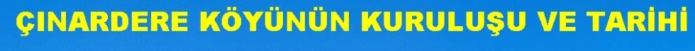 Çınardere Köyünün Kuruluşu ve Tarihi Kitabı